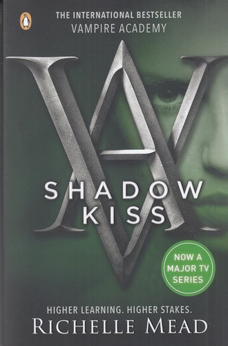 کتاب Vampire Academy 3: SHadow Kiss آکادمی خونآشام 3 لمس سایه نشر معیار علم کتاب Vampire Academy 3: SHadow Kiss آکادمی خونآشام 3 لمس سایه نشر معیار علم