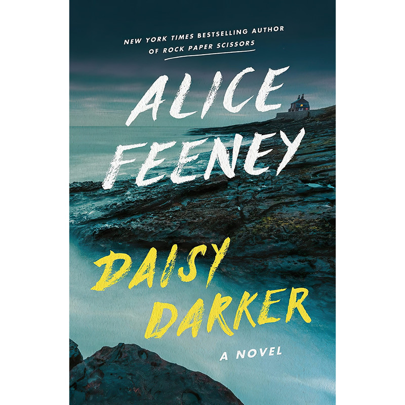کتاب Daisy Darker اثر Alice Feeney انتشارات Flatiron Books کتاب Daisy Darker اثر Alice Feeney انتشارات Flatiron Books