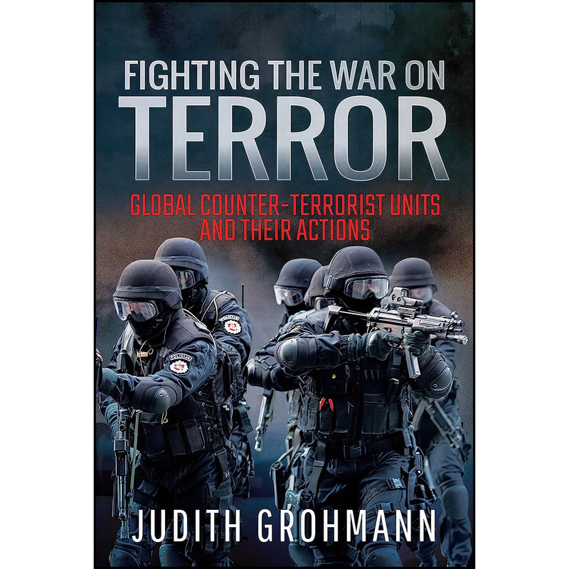 کتاب Fighting the War on Terror اثر Judith Grohmann انتشارات Pen and Sword Military کتاب Fighting the War on Terror اثر Judith Grohmann انتشارات Pen and Sword Military