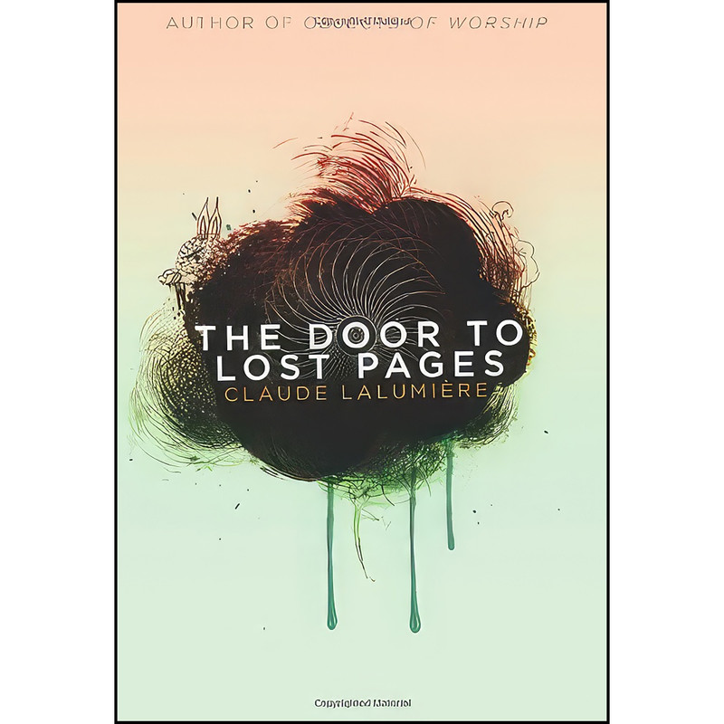 کتاب The Door to Lost Pages اثر Claude Lalumière انتشارات ChiZine Publications کتاب The Door to Lost Pages اثر Claude Lalumière انتشارات ChiZine Publications