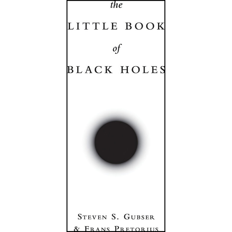 کتاب The Little Book of Black Holes اثر جمعي از نويسندگان انتشارات Princeton University Press کتاب The Little Book of Black Holes اثر جمعي از نويسندگان انتشارات Princeton University Press
