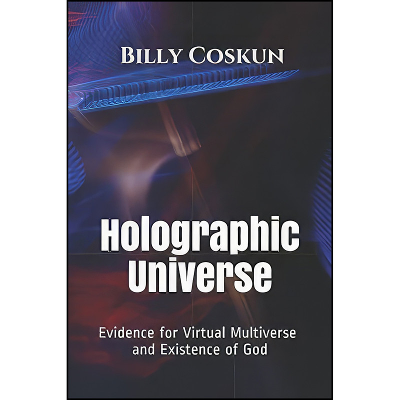 کتاب Holographic Universe اثر Billy Coskun انتشارات تازه ها کتاب Holographic Universe اثر Billy Coskun انتشارات تازه ها
