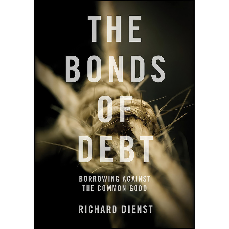 کتاب The Bonds of Debt اثر Richard Dienst انتشارات Verso کتاب The Bonds of Debt اثر Richard Dienst انتشارات Verso