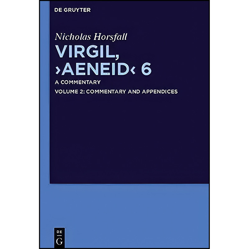 کتاب Virgil, Aeneid 6 اثر Nicholas Horsfall انتشارات De Gruyter کتاب Virgil, Aeneid 6 اثر Nicholas Horsfall انتشارات De Gruyter