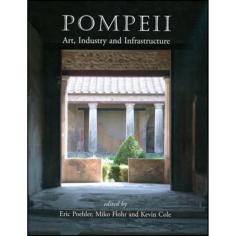 کتاب Pompeii اثر جمعي از نويسندگان انتشارات Oxbow Books کتاب Pompeii اثر جمعي از نويسندگان انتشارات Oxbow Books