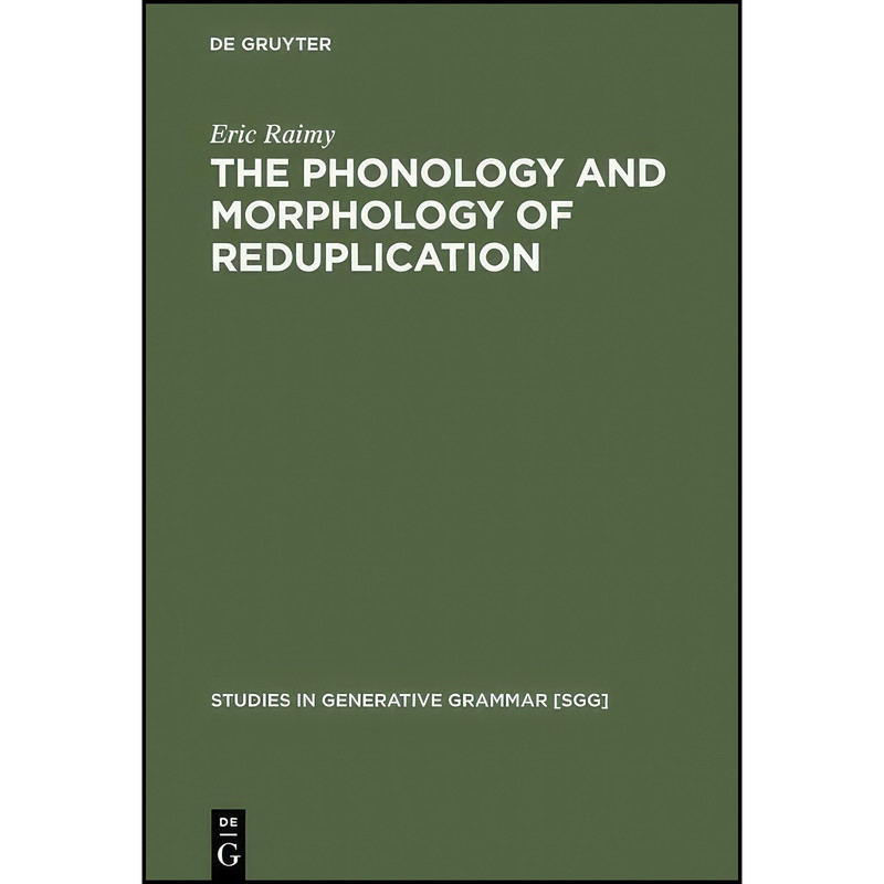 کتاب The Phonology and Morphology of Reduplication اثر Eric Raimy انتشارات De Gruyter Mouton کتاب The Phonology and Morphology of Reduplication اثر Eric Raimy انتشارات De Gruyter Mouton