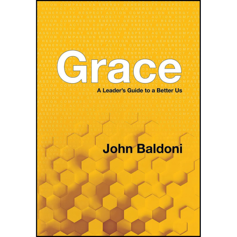 کتاب Grace اثر John Baldoni انتشارات Indigo River Publishing کتاب Grace اثر John Baldoni انتشارات Indigo River Publishing