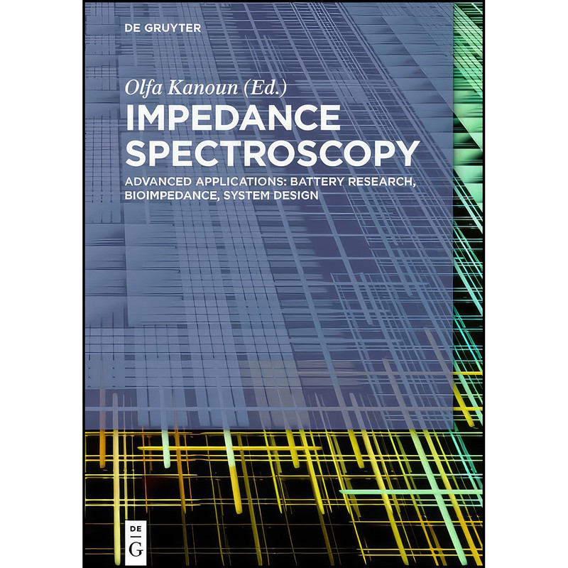 کتاب Impedance Spectroscopy اثر Olfa Kanoun انتشارات De Gruyter کتاب Impedance Spectroscopy اثر Olfa Kanoun انتشارات De Gruyter