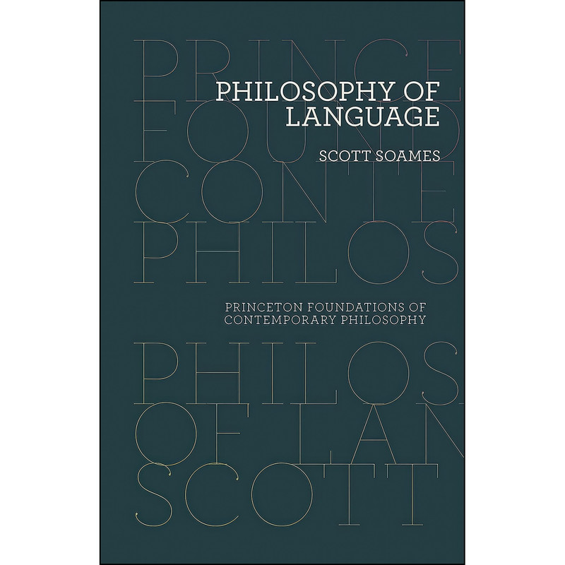 کتاب Philosophy of Language اثر Scott Soames انتشارات Princeton University Press