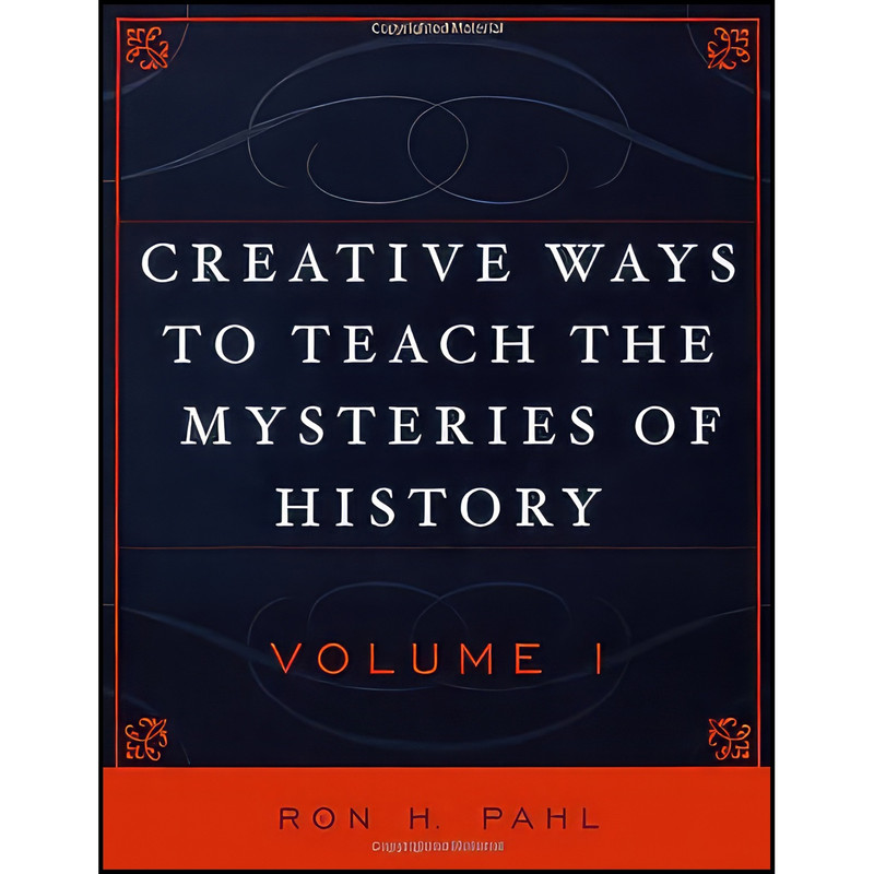 کتاب Creative Ways to Teach the Mysteries of History اثر Ron H. Pahl انتشارات R&L Education کتاب Creative Ways to Teach the Mysteries of History اثر Ron H. Pahl انتشارات R&L Education