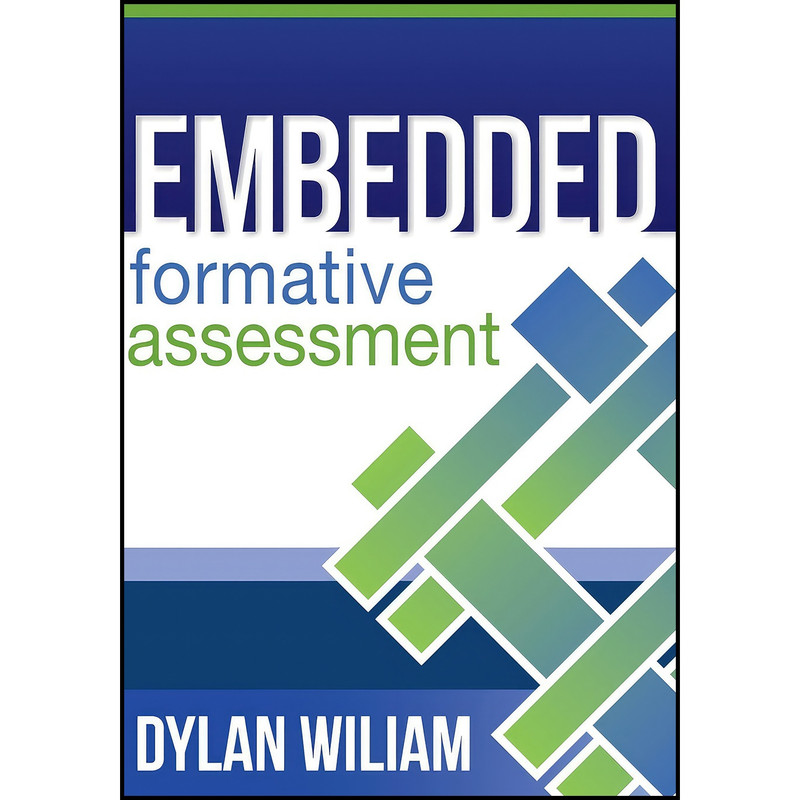 کتاب Embedded Formative Assessment - practical strategies and tools for K-12 teachers اثر Dylan Wiliam انتشارات Solution Tree