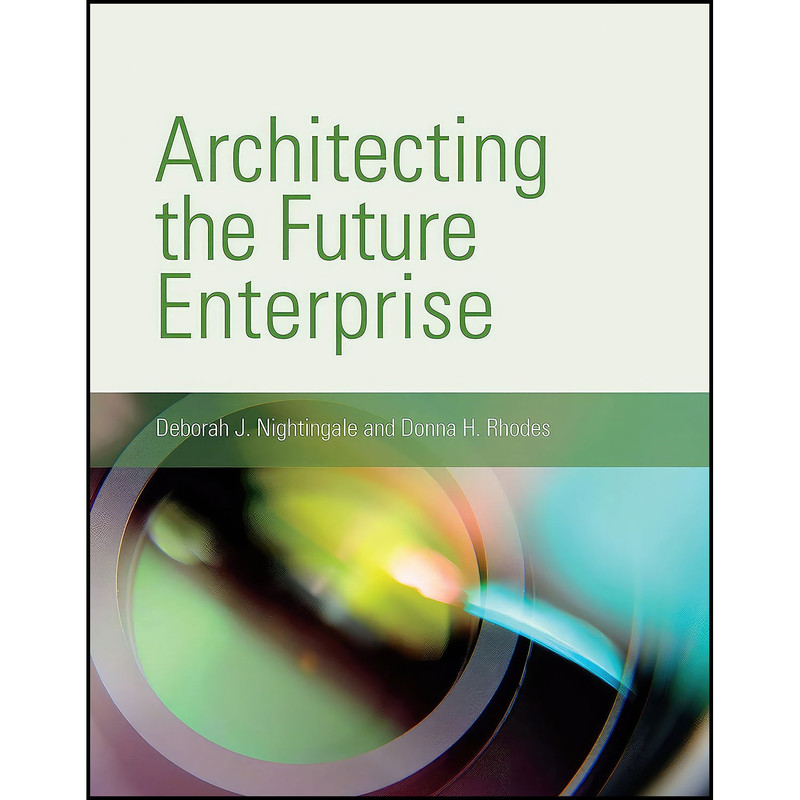 کتاب Architecting the Future Enterprise اثر جمعي از نويسندگان انتشارات The MIT Press
