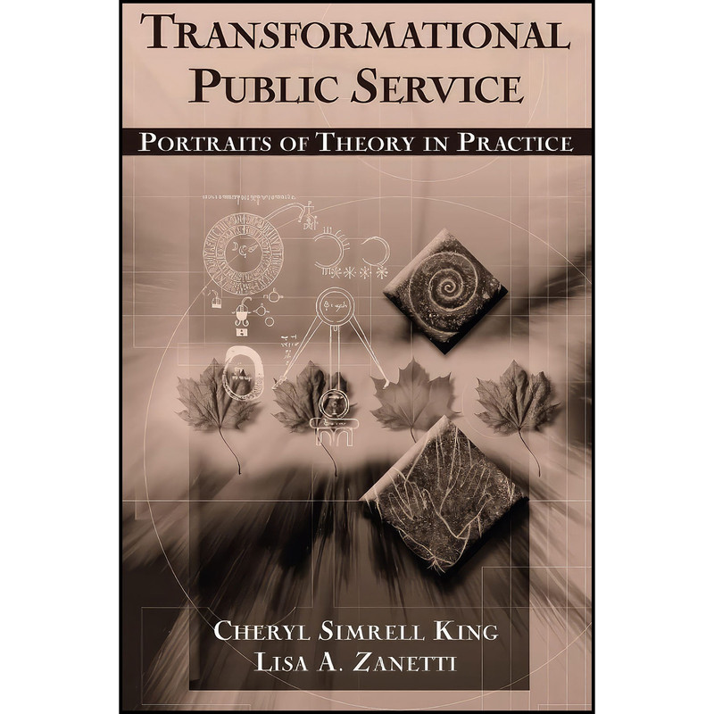 کتاب Transformational Public Service اثر Cheryl King and Lisa Zanetti انتشارات بله کتاب Transformational Public Service اثر Cheryl King and Lisa Zanetti انتشارات بله