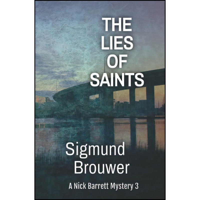کتاب The Lies of Saints اثر Sigmund Brouwer انتشارات تازه ها کتاب The Lies of Saints اثر Sigmund Brouwer انتشارات تازه ها