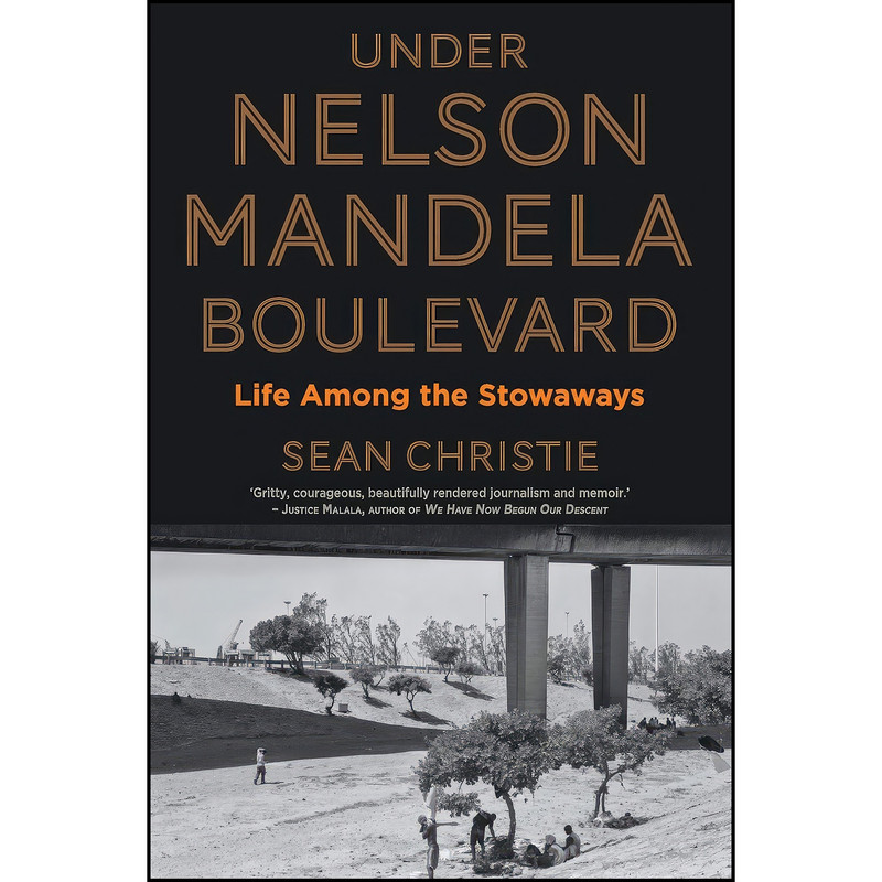 کتاب Under Nelson Mandela Boulevard اثر Sean Christie انتشارات Jonathan Ball Publishers کتاب Under Nelson Mandela Boulevard اثر Sean Christie انتشارات Jonathan Ball Publishers