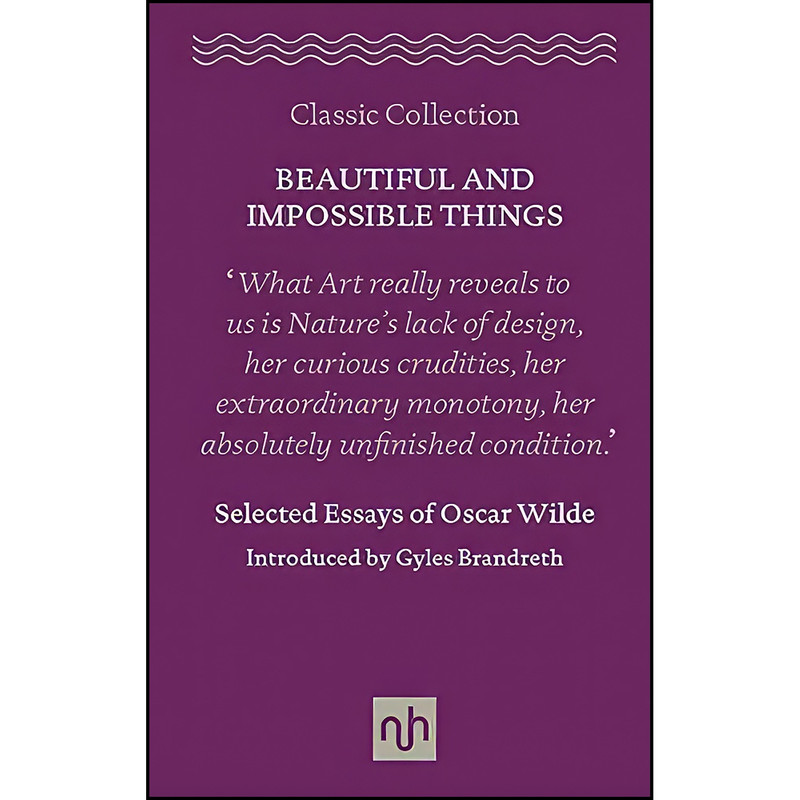 کتاب Beautiful and Impossible Things اثر Oscar Wilde and Gyles Brandreth انتشارات Notting Hill Editions