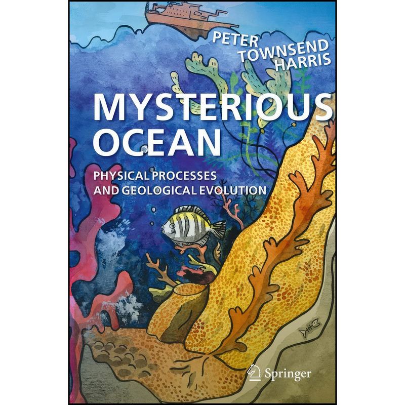 کتاب Mysterious Ocean اثر Peter Townsend Harris انتشارات Springer کتاب Mysterious Ocean اثر Peter Townsend Harris انتشارات Springer