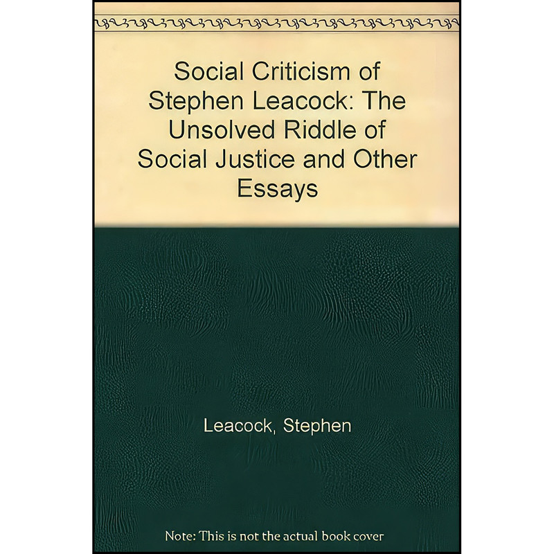 کتاب The Social Criticism of Stephen Leacock اثر Stephen Leacock انتشارات University of Toronto