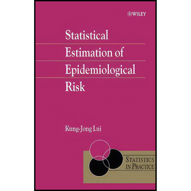 کتاب Statistical Estimation of Epidemiological Risk اثر Kung-Jong Lui انتشارات Wiley