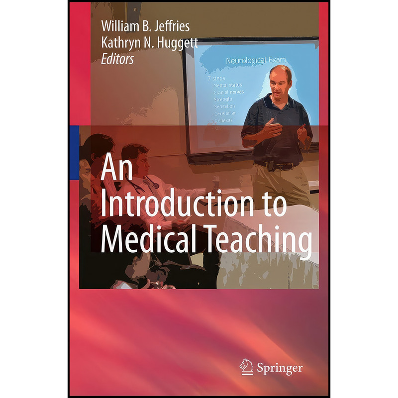 کتاب An Introduction to Medical Teaching اثر Jeffries انتشارات Springer کتاب An Introduction to Medical Teaching اثر Jeffries انتشارات Springer