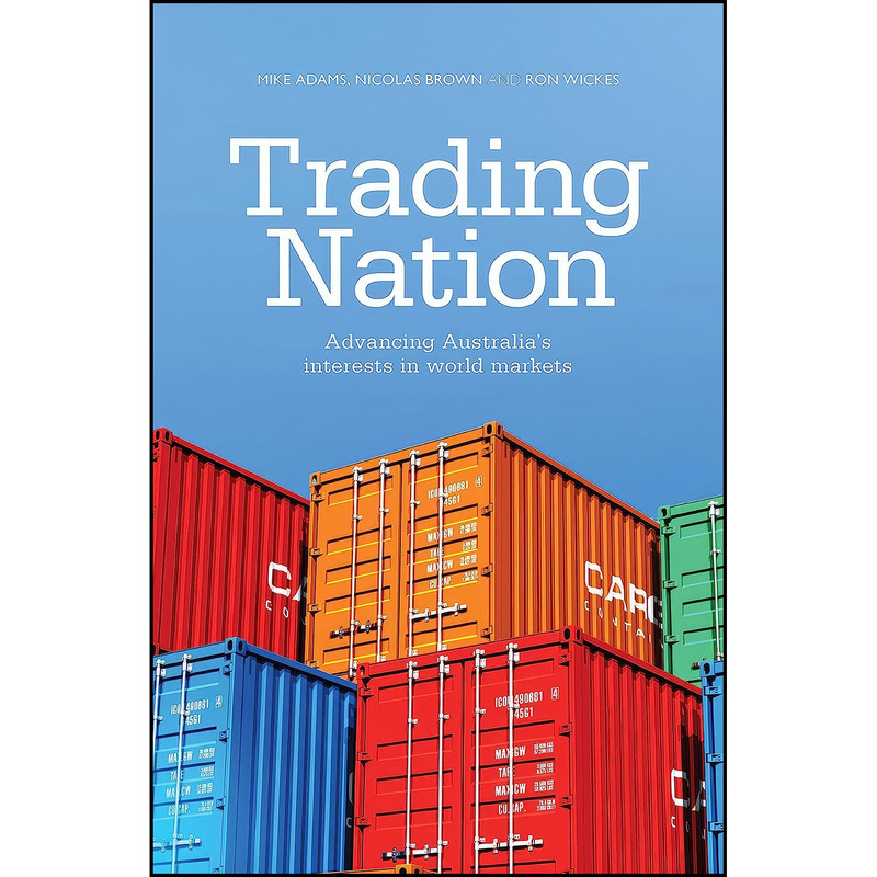 کتاب Trading Nation اثر جمعي از نويسندگان انتشارات University of New South Wales Press کتاب Trading Nation اثر جمعي از نويسندگان انتشارات University of New South Wales Press