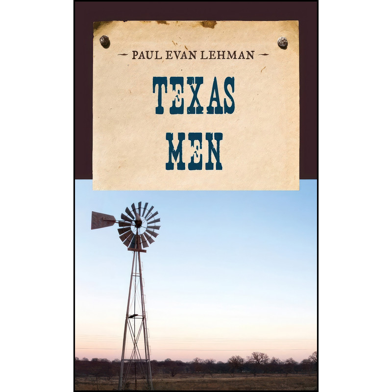 کتاب Texas Men اثر Paul Evan Lehman انتشارات M. Evans & Company