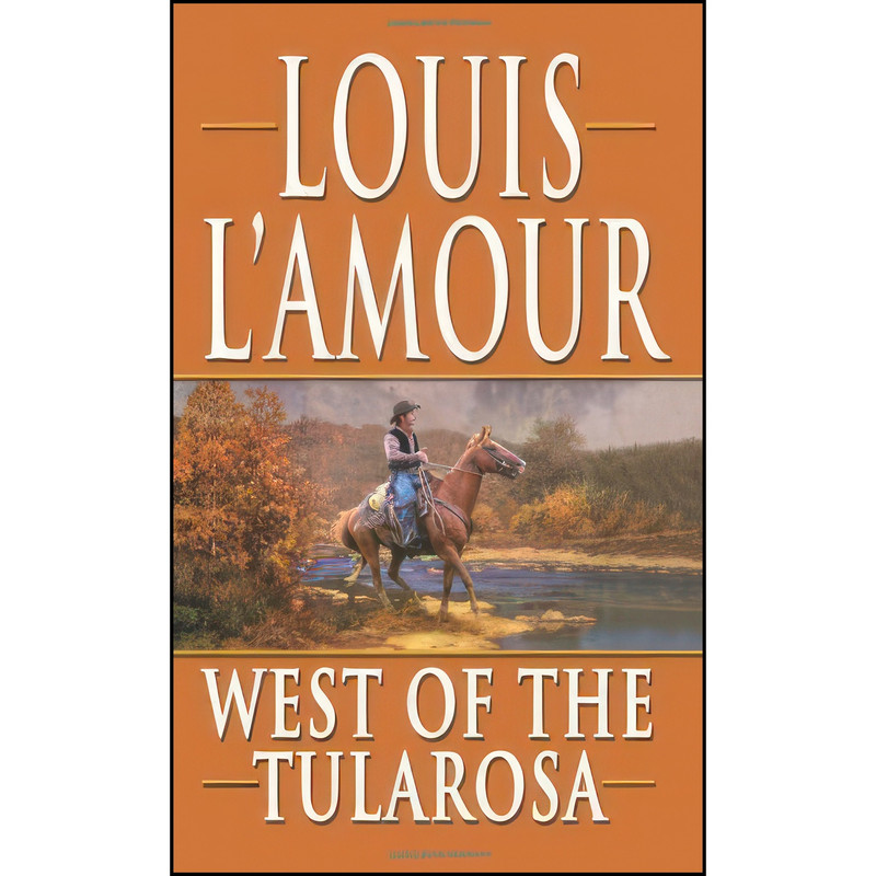 کتاب West of the Tularosa اثر Louis L Amour انتشارات Leisure Books