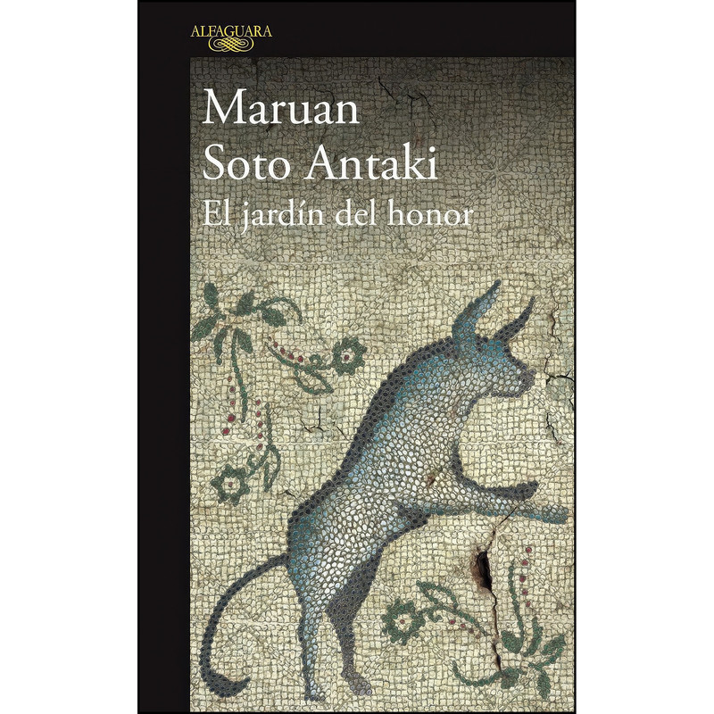 کتاب El jardin del honor / The Garden of Honor اثر Maruan Soto Antaki انتشارات Alfaguara کتاب El jardin del honor / The Garden of Honor اثر Maruan Soto Antaki انتشارات Alfaguara