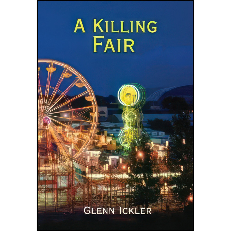 کتاب A Killing Fair اثر Glenn Ickler انتشارات North Star Press of St. Cloud کتاب A Killing Fair اثر Glenn Ickler انتشارات North Star Press of St. Cloud
