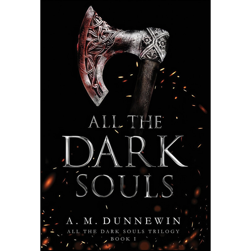 کتاب All the Dark Souls اثر A. M. Dunnewin انتشارات Dark Hour Press