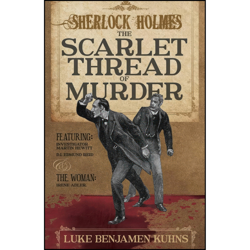 کتاب Sherlock Holmes and The Scarlet Thread of Murder اثر Luke Kuhns انتشارات MX Publishing کتاب Sherlock Holmes and The Scarlet Thread of Murder اثر Luke Kuhns انتشارات MX Publishing