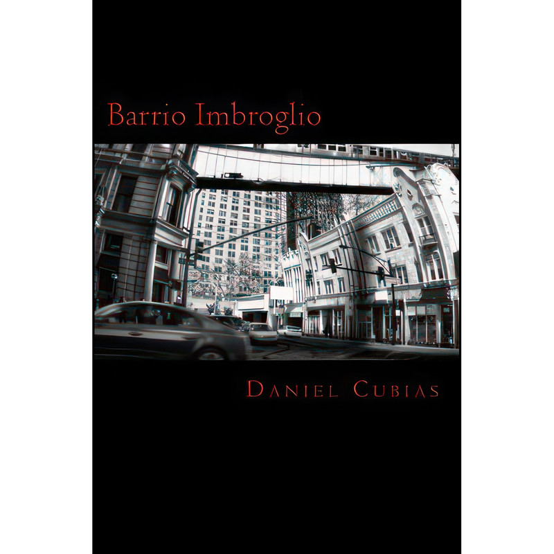 کتاب Barrio Imbroglio اثر Daniel Cubias انتشارات تازه ها کتاب Barrio Imbroglio اثر Daniel Cubias انتشارات تازه ها