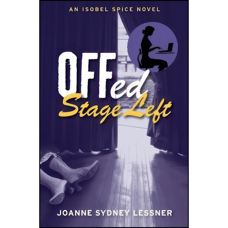 کتاب Offed Stage Left اثر Joanne Sydney Lessner انتشارات تازه ها
