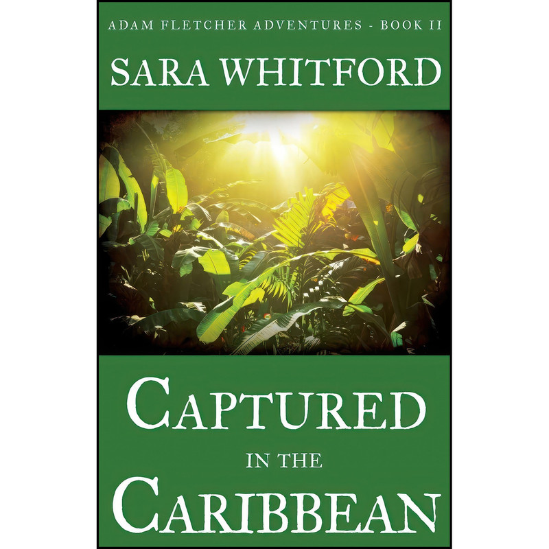 کتاب Captured in the Caribbean اثر Sara Whitford انتشارات تازه ها کتاب Captured in the Caribbean اثر Sara Whitford انتشارات تازه ها