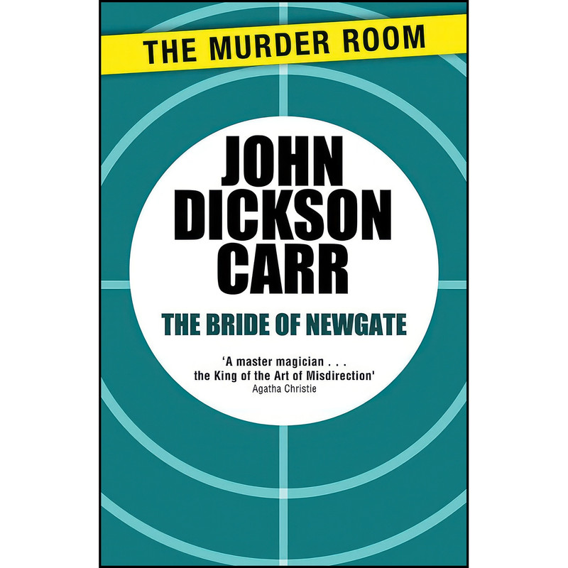 کتاب The Bride of Newgate اثر John Dickson Carr انتشارات The Murder Room کتاب The Bride of Newgate اثر John Dickson Carr انتشارات The Murder Room
