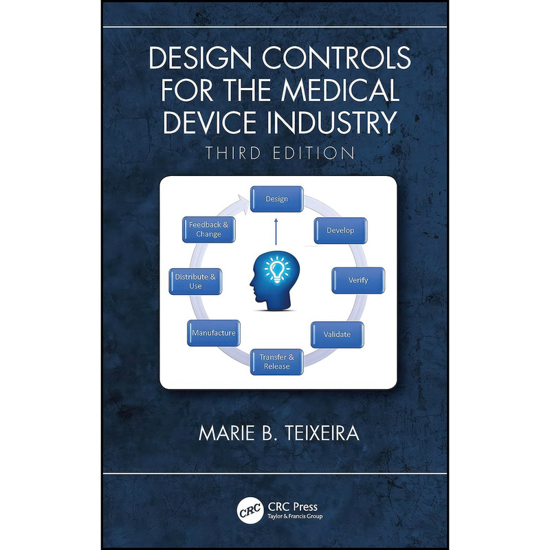 کتاب Design Controls for the Medical Device Industry اثر جمعي از نويسندگان انتشارات CRC Press کتاب Design Controls for the Medical Device Industry اثر جمعي از نويسندگان انتشارات CRC Press