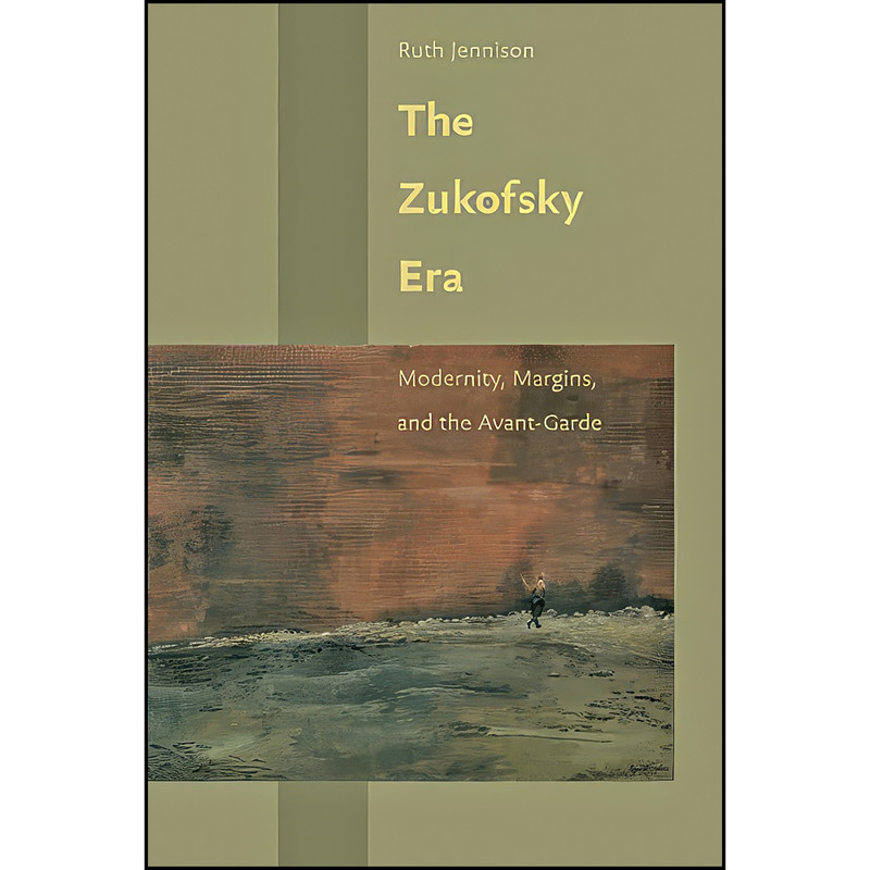 کتاب The Zukofsky Era اثر Ruth Jennison انتشارات Johns Hopkins University Press کتاب The Zukofsky Era اثر Ruth Jennison انتشارات Johns Hopkins University Press