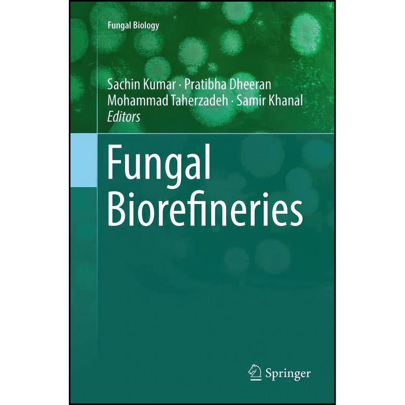 کتاب Fungal Biorefineries اثر جمعي از نويسندگان انتشارات تازه ها کتاب Fungal Biorefineries اثر جمعي از نويسندگان انتشارات تازه ها
