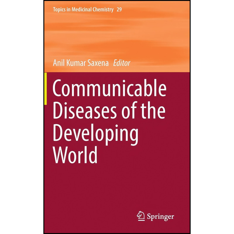 کتاب Communicable Diseases of the Developing World اثر Anil Kumar Saxena انتشارات Springer کتاب Communicable Diseases of the Developing World اثر Anil Kumar Saxena انتشارات Springer