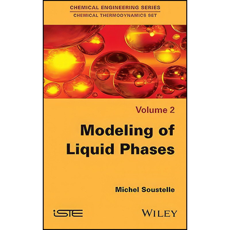کتاب Modeling of Liquid Phases اثر Michel Soustelle انتشارات Wiley-ISTE کتاب Modeling of Liquid Phases اثر Michel Soustelle انتشارات Wiley-ISTE