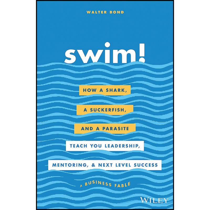 کتاب Swim! اثر Walter Bond انتشارات Wiley کتاب Swim! اثر Walter Bond انتشارات Wiley