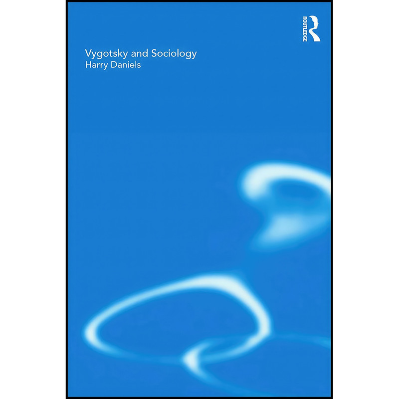 کتاب Vygotsky and Sociology اثر Harry Daniels انتشارات بله کتاب Vygotsky and Sociology اثر Harry Daniels انتشارات بله