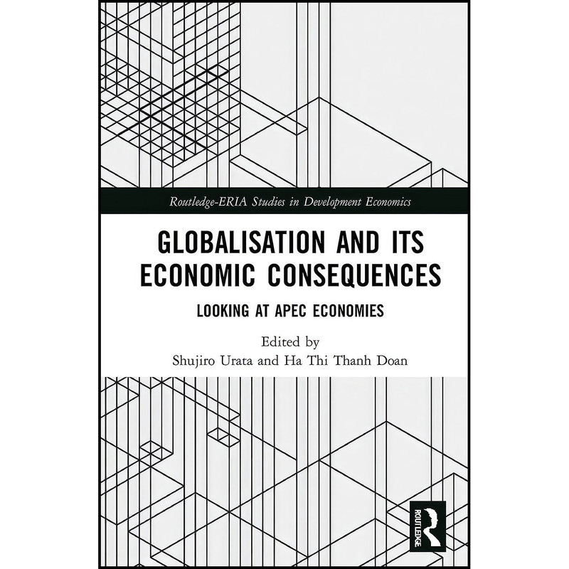 کتاب Globalisation and its Economic Consequences اثر Shujiro Urata and Ha Thi Thanh Doan انتشارات Routledge کتاب Globalisation and its Economic Consequences اثر Shujiro Urata and Ha Thi Thanh Doan انتشارات Routledge