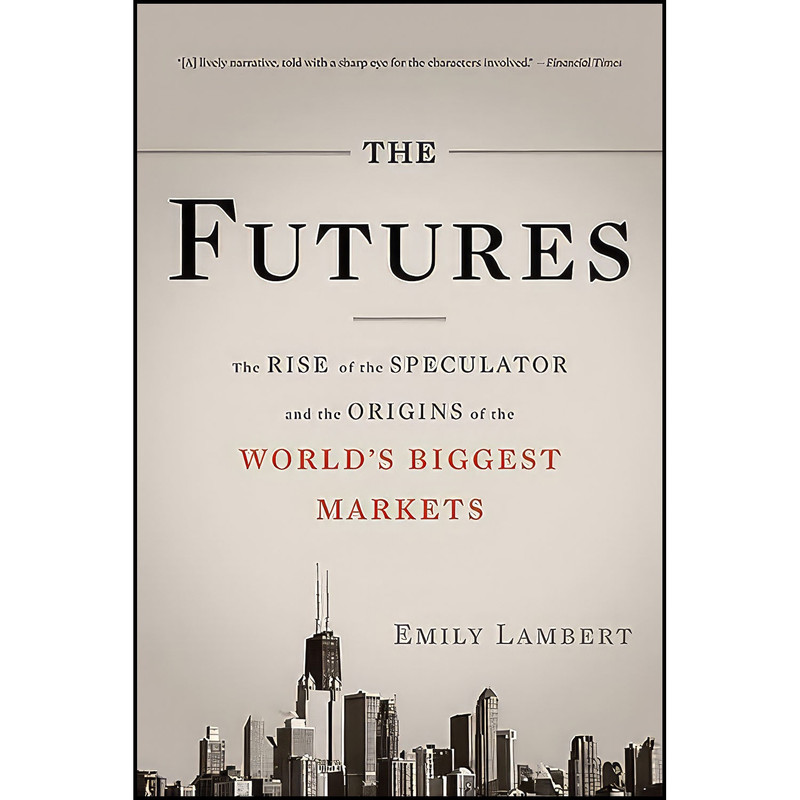 کتاب The Futures اثر Emily Lambert انتشارات Basic Books کتاب The Futures اثر Emily Lambert انتشارات Basic Books