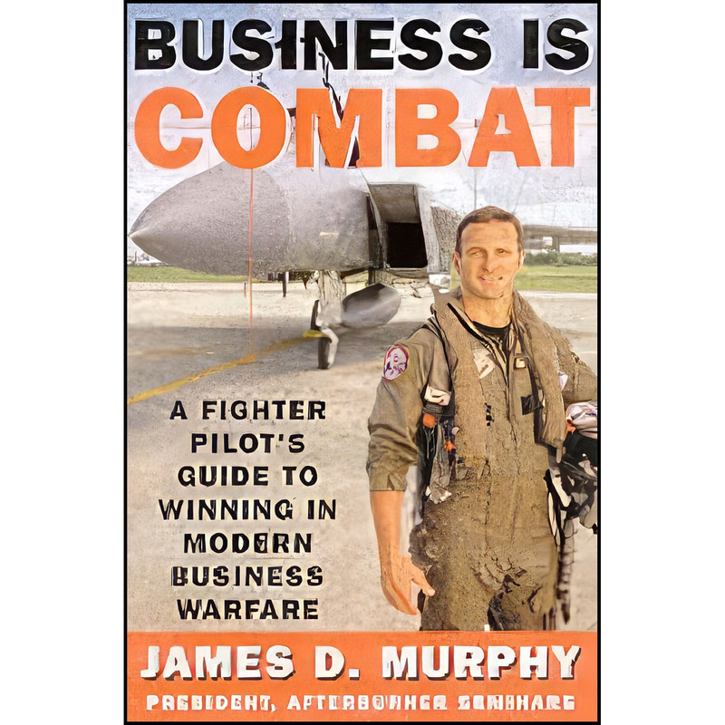 کتاب Business Is Combat اثر James D. Murphy انتشارات Harper Business