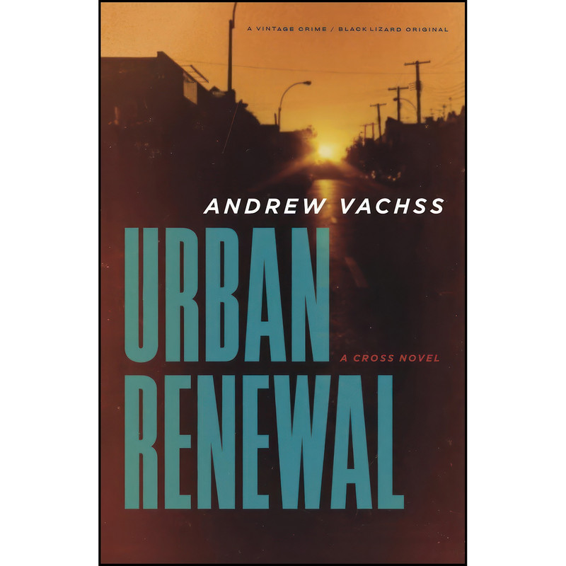 کتاب Urban Renewal اثر Andrew Vachss انتشارات Vintage Crime/Black Lizard کتاب Urban Renewal اثر Andrew Vachss انتشارات Vintage Crime/Black Lizard