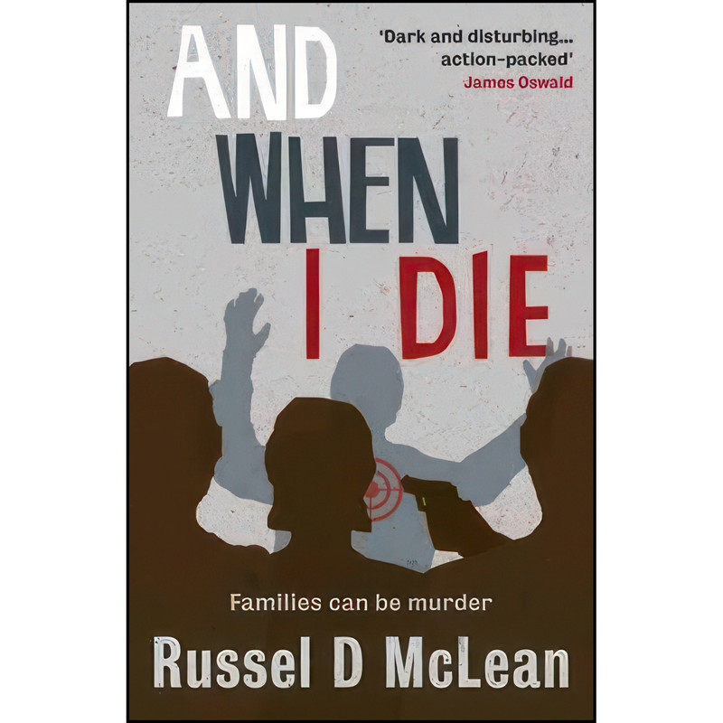 کتاب And When I Die اثر Russel D. McLean انتشارات Contraband کتاب And When I Die اثر Russel D. McLean انتشارات Contraband