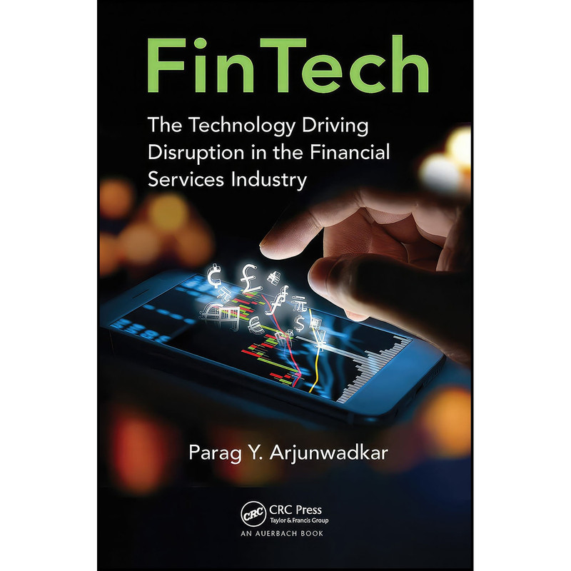 کتاب FinTech اثر Parag Y Arjunwadkar انتشارات Auerbach Publications کتاب FinTech اثر Parag Y Arjunwadkar انتشارات Auerbach Publications
