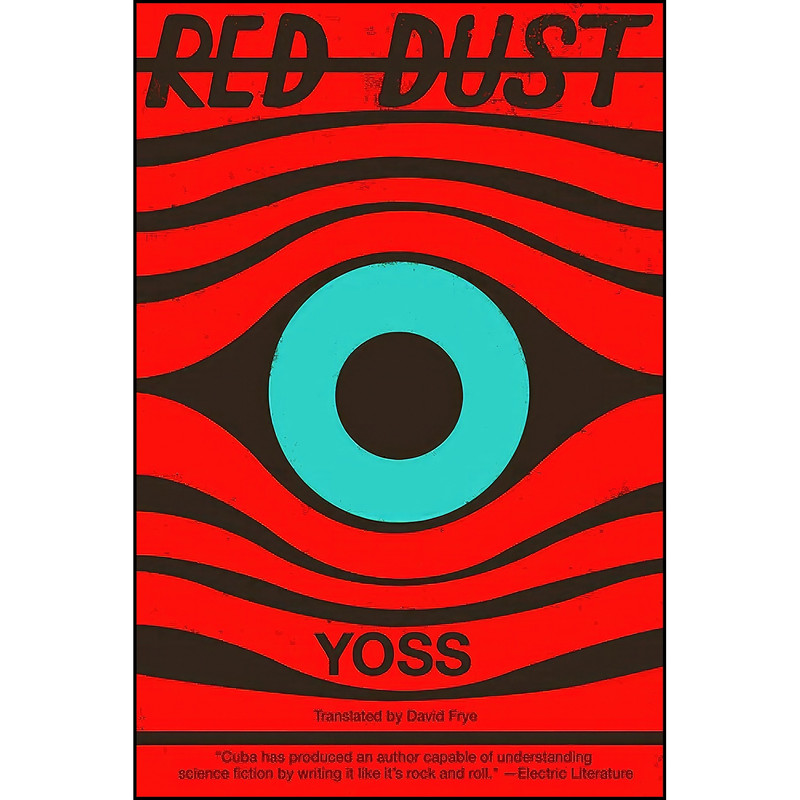 کتاب Red Dust اثر Yoss and David Frye انتشارات Restless Books کتاب Red Dust اثر Yoss and David Frye انتشارات Restless Books