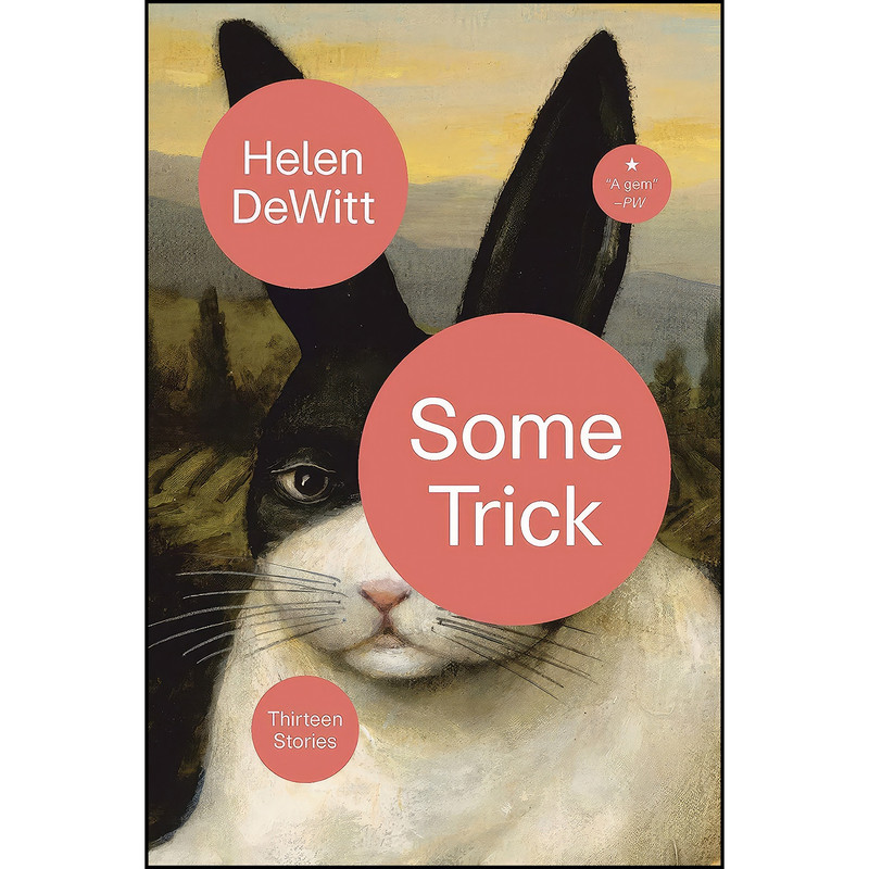 کتاب Some Trick اثر Helen Dewitt انتشارات New Directions کتاب Some Trick اثر Helen Dewitt انتشارات New Directions